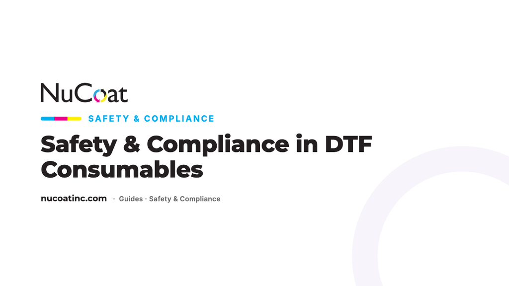 Safety and Compliance using Direct to Film Consumables for Digital Printing