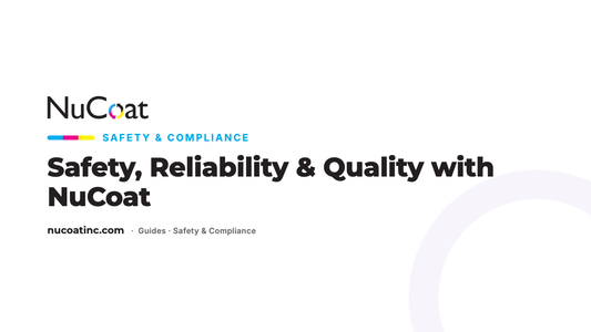 NuCoat Safety & Compliance — Safety, Reliability & Quality with NuCoat